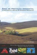 Área de Proteção Ambiental: Planejamento e Gestão de Paisagens Protegidas af Marcelo Pereira de Souza