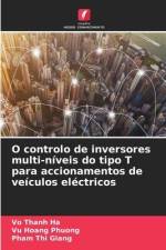 O controlo de inversores multi-níveis do tipo T para accionamentos de veículos eléctricos af Vo Thanh Ha