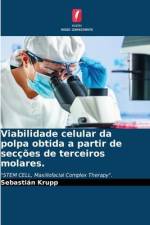 Viabilidade celular da polpa obtida a partir de secções de terceiros molares. af Sebastián Krupp