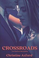 Crossroads - Two Choices, One Destiny: A slow burn book where opposites attracts in a forbidden love af Christine Axford
