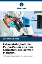 Lebensfähigkeit der Pulpa-Zellen aus den Schnitten des dritten Molaren. af Sebastián Krupp
