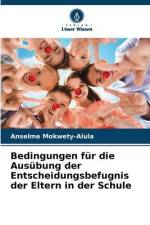 Bedingungen für die Ausübung der Entscheidungsbefugnis der Eltern in der Schule af Anselme Mokwety-Alula