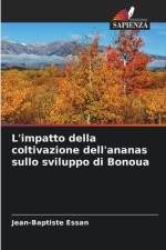 L'impatto della coltivazione dell'ananas sullo sviluppo di Bonoua af Jean-Baptiste Essan