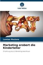 Marketing erobert die Kinderteller af Lamiae Meziane