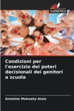 Condizioni per l'esercizio dei poteri decisionali dei genitori a scuola af Anselme Mokwety-Alula