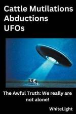 Cattle Mutilations Abductions UFOs af Whitelight