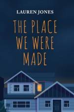 The Place We Were Made af Lauren Jones