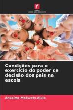 Condições para o exercício do poder de decisão dos pais na escola af Anselme Mokwety-Alula
