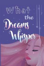 What the Dreams Whisper: A Collection of Short Stories by Tween Writers af Trisha Rumjahn