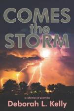 Comes the Storm af Deborah L. Kelly