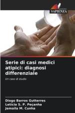 Serie di casi medici atipici: diagnosi differenziale af Diogo Barros Gutterres