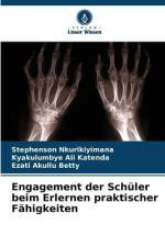 Engagement der Schüler beim Erlernen praktischer Fähigkeiten af Stephenson Nkurikiyimana