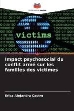 Impact psychosocial du conflit armé sur les familles des victimes af Erica Alejandra Castro