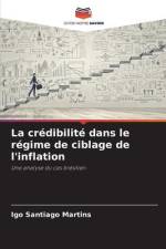La crédibilité dans le régime de ciblage de l'inflation af Igo Santiago Martins
