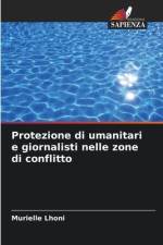 Protezione di umanitari e giornalisti nelle zone di conflitto af Murielle Lhoni