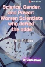 Science, Gender, and Power: Women Scientists Who Defied the Odds af Sunita Rawat