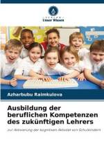 Ausbildung der beruflichen Kompetenzen des zukünftigen Lehrers af Azharbubu Raimkulova