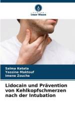 Lidocain und Prävention von Kehlkopfschmerzen nach der Intubation af Salma Ketata