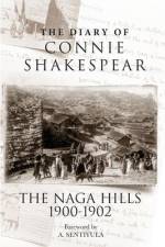 The Diary of Connie Shakespear: The Naga Hills 1900-1902 af Connie Shakespear