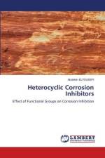 Heterocyclic Corrosion Inhibitors af Abdellah Elyoussfi
