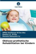Okkluso-prothetische Rehabilitation bei Kindern af Affiba Emilienne N'Cho-Oka