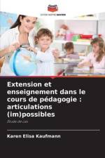 Extension et enseignement dans le cours de pédagogie : articulations (im)possibles af Karen Elisa Kaufmann