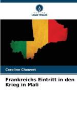 Frankreichs Eintritt in den Krieg in Mali af Caroline Chauvet