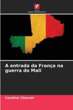 A entrada da França na guerra do Mali af Caroline Chauvet