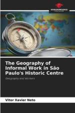 The Geography of Informal Work in São Paulo's Historic Centre af Vitor Xavier Neto