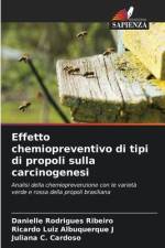 Effetto chemiopreventivo di tipi di propoli sulla carcinogenesi af Danielle Rodrigues Ribeiro