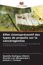 Effet chimiopréventif des types de propolis sur la cancérogenèse af Danielle Rodrigues Ribeiro