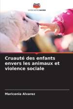 Cruauté des enfants envers les animaux et violence sociale af Maricenia Alvarez