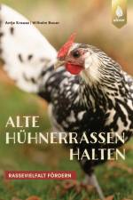 Alte Hühnerrassen halten af Wilhelm Bauer