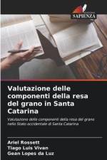 Valutazione delle componenti della resa del grano in Santa Catarina af Ariel Rossett