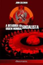 A Ditadura da Ordem Mundial Socialista af John Coleman
