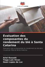 Évaluation des composantes du rendement du blé à Santa Catarina af Ariel Rossett