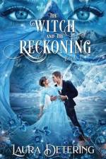 The Witch and the Reckoning af Laura Detering