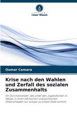Krise nach den Wahlen und Zerfall des sozialen Zusammenhalts af Oumar Camara