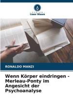 Wenn Körper eindringen - Merleau-Ponty im Angesicht der Psychoanalyse af Ronaldo Manzi