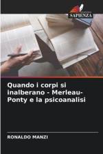 Quando i corpi si inalberano - Merleau-Ponty e la psicoanalisi af Ronaldo Manzi