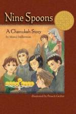 Nine Spoons: A Chanukah Story af Marci Stillerman