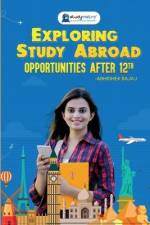 Exploring Study Abroad Opportunities After 12th af Abhishek Bajaj