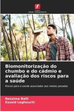 Biomonitorização do chumbo e do cádmio e avaliação dos riscos para a saúde af Nassima Balli
