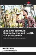 Lead and cadmium biomonitoring and health risk assessment af Nassima Balli