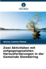 Zwei Aktivitäten mit entgegengesetzten Herausforderungen in der Gemeinde Diembéring af Idrissa Lamine Diémé