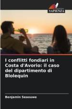 I conflitti fondiari in Costa d'Avorio: il caso del dipartimento di Blolequin af Benjamin Seaouwe