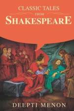 Classic Tales from Shakespeare af Deepti Menon