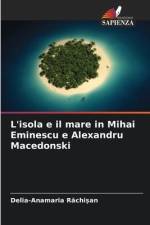 L'isola e il mare in Mihai Eminescu e Alexandru Macedonski af Delia-Anamaria R¿chi¿an