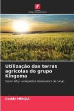 Utilização das terras agrícolas do grupo Kingoma af Daddy Menga