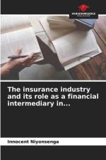 The insurance industry and its role as a financial intermediary in... af Innocent Niyonsenga
